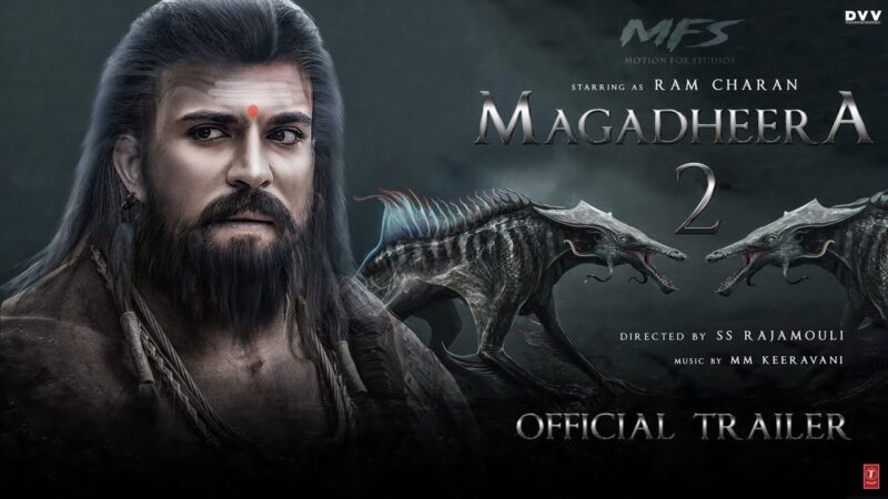 Magadheera 2 Official Trailer: A Cinematic Spectacle Awaits