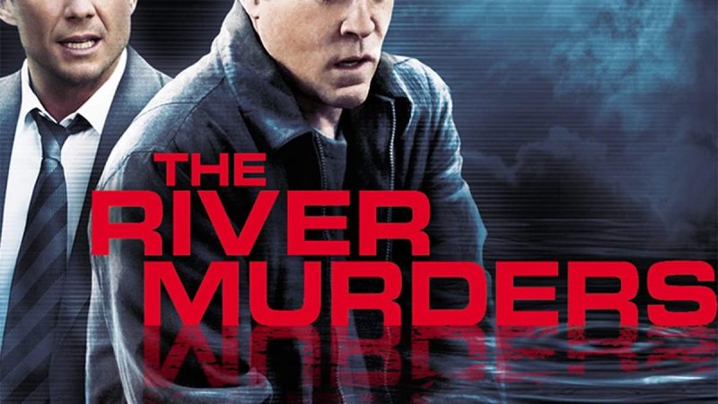 The River Murders (2011): A Dark Journey Between Guilt and Conscience